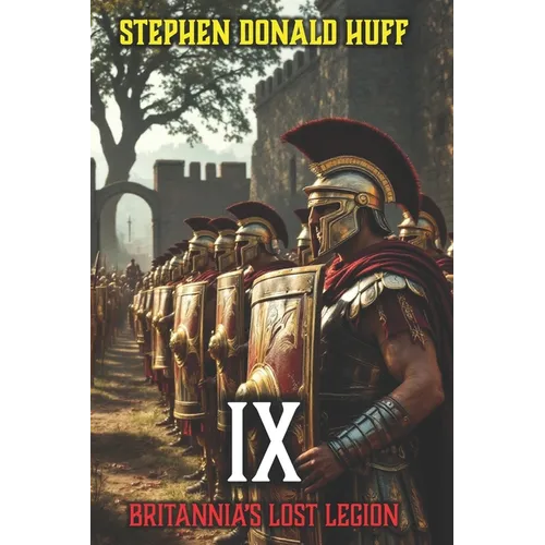 IX: Britannia's Lost Legion - Paperback