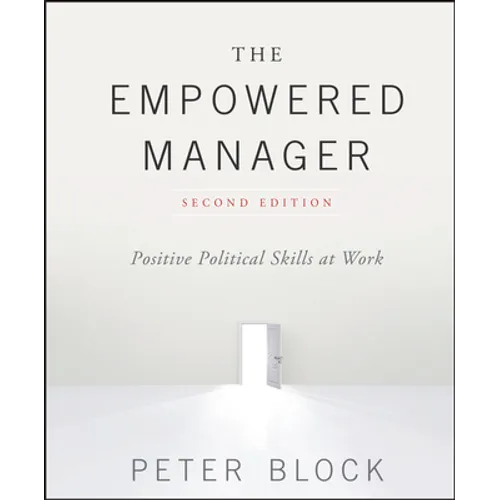 The Empowered Manager: Positive Political Skills at Work - Hardcover