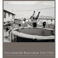 Views from the Reservation: A New Edition - Hardcover
