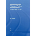 American Foreign Policy and Postwar Reconstruction: Comparing Japan and Iraq