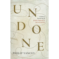 Undone: A Modern Rendering of John Donne's Devotions - Paperback