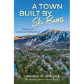 A Town Built by Ski Bums: The Story of Carrabassett Valley, Maine