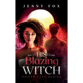 His Blazing Witch - Hardcover