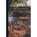 Better Houses for Budgeteers - Paperback