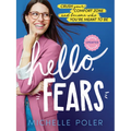 Hello, Fears: Crush Your Comfort Zone and Become Who You're Meant to Be - Paperback