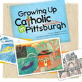 Growing Up Catholic in Pittsburgh - Paperback