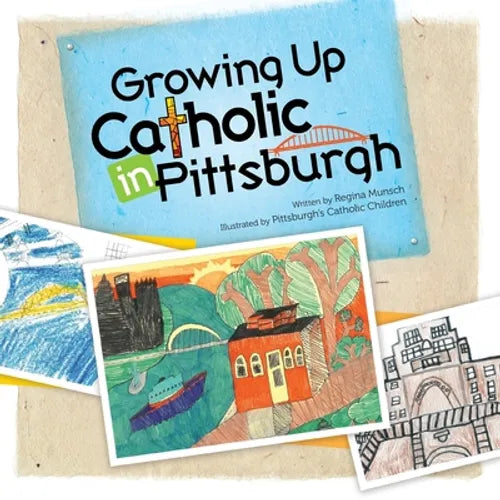 Growing Up Catholic in Pittsburgh - Paperback
