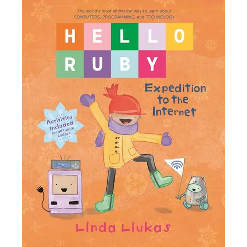 Hello Ruby: Expedition to the Internet - Hardcover