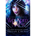 Wounded Magic - Hardcover