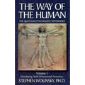 Way of Human, Volume I: Developing Multi-Dimensional Awareness, the Quantum Psychology Notebooks - Paperback