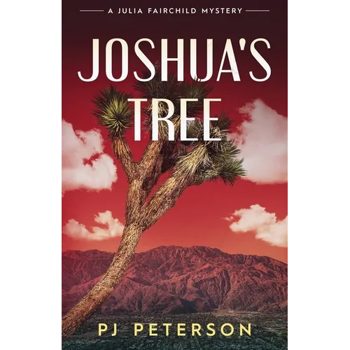 Joshua's Tree: A Julia Fairchild Mystery - Paperback