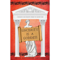 Sincerity is a Goddess: A Dramatic and Romantic Comedy of Ancient Rome - Paperback