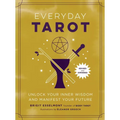 Everyday Tarot (Revised and Expanded Paperback): Unlock Your Inner Wisdom and Manifest Your Future - Paperback