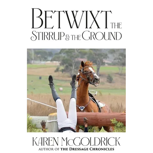 Betwixt the Stirrup and the Ground - Paperback