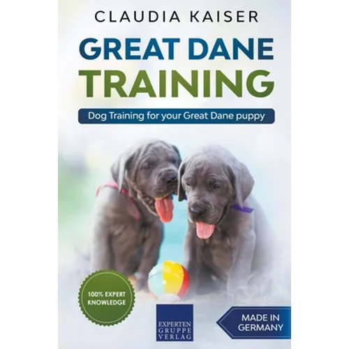 Great Dane Training: Dog Training for Your Great Dane Puppy - Paperback