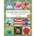 50 Little Paper-Pieced Blocks: Full-Size Patterns to Mix & Match - Paperback