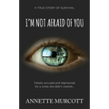 I'm Not Afraid of You - Paperback