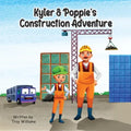 Kyler & Poppie's Construction Adventure - Paperback