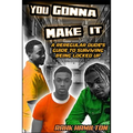You Gonna Make It: A Regular Dudes Guide to Surviving Prison - Paperback