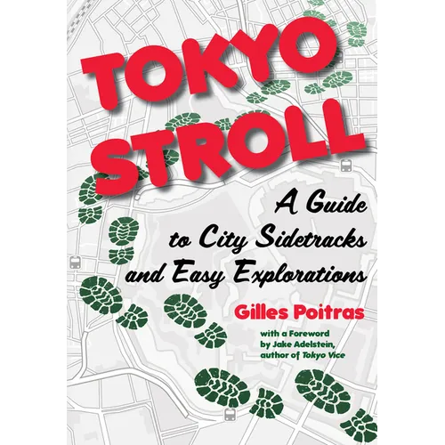 Tokyo Stroll: A Guide to City Sidetracks and Easy Explorations - Paperback