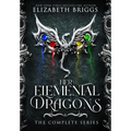 Her Elemental Dragons: The Complete Series - Hardcover