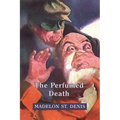 The Perfumed Death - Paperback