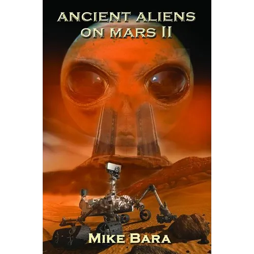 Ancient Aliens on Mars II - Paperback