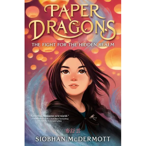 Paper Dragons: The Fight for the Hidden Realm - Hardcover