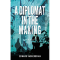 A Diplomat in the Making - Paperback