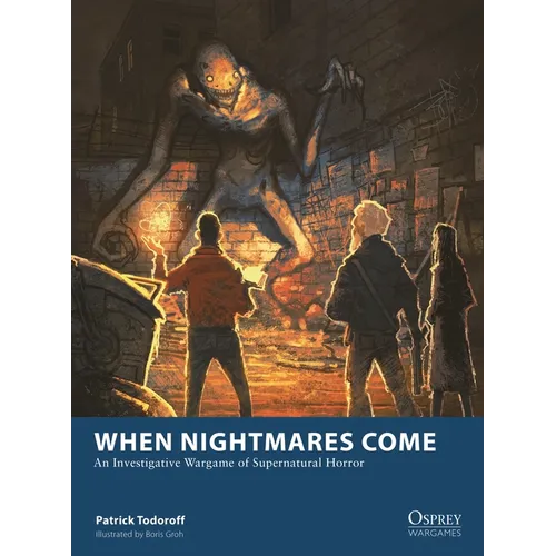 When Nightmares Come: An Investigative Wargame of Supernatural Horror - Paperback