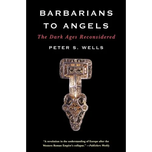 Barbarians to Angels: The Dark Ages Reconsidered - Paperback