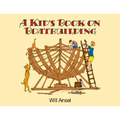 A Kid's Book on Boatbuilding - Paperback