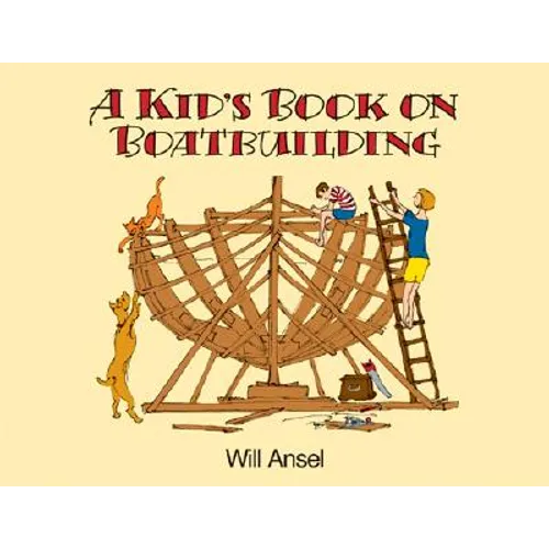 A Kid's Book on Boatbuilding - Paperback