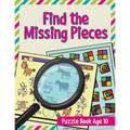 Find the Missing Pieces: Puzzle Book Age 10 - Paperback