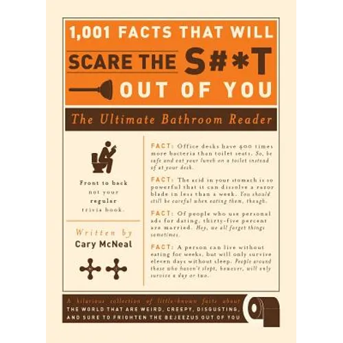 1,001 Facts That Will Scare the S#*t Out of You: The Ultimate Bathroom Reader - Paperback