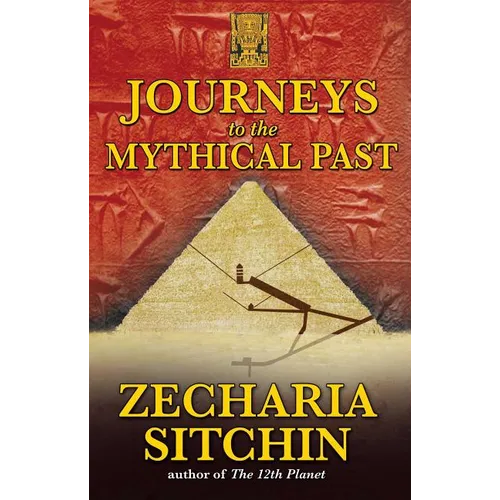 Journeys to the Mythical Past - Paperback