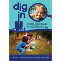 Dig in: Outdoor Stem Learning with Young Children - Paperback