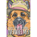 We're All a Little Overwhelmed - Paperback