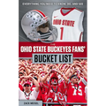 The Ohio State Buckeyes Fans' Bucket List - Paperback