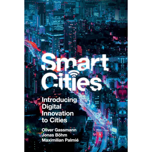 Smart Cities: Introducing Digital Innovation to Cities - Hardcover
