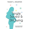 Single, Saved, & Showing - Paperback