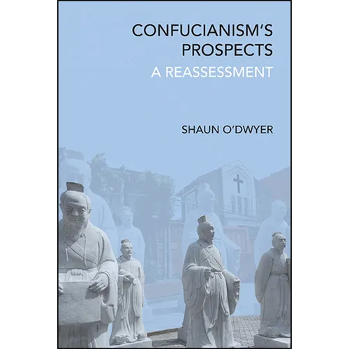 Confucianism's Prospects: A Reassessment - Paperback