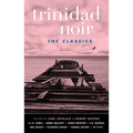 Trinidad Noir: The Classics - Paperback