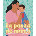 La Panza de Mamá (Mamá's Panza Spanish Edition) - Hardcover