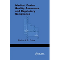 Medical Device Quality Assurance and Regulatory Compliance - Paperback