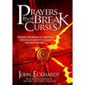 Prayers That Break Curses: Prayers for Breaking Demonic Influences So You Can Walk in God's Promises - Paperback