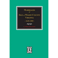 Isle of Wight County, Virginia 1628-1800, Marriages of.