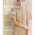 Dimensional Tuck Knitting: An Innovative Technique for Creating Surface Design - Hardcover