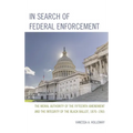 In Search of Federal Enforcement: The Moral Authority of the Fifteenth Amendment and the Integrity of the Black Ballot, 1870-1965