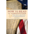 How to Read the Constitution and the Declaration of Independence - Paperback